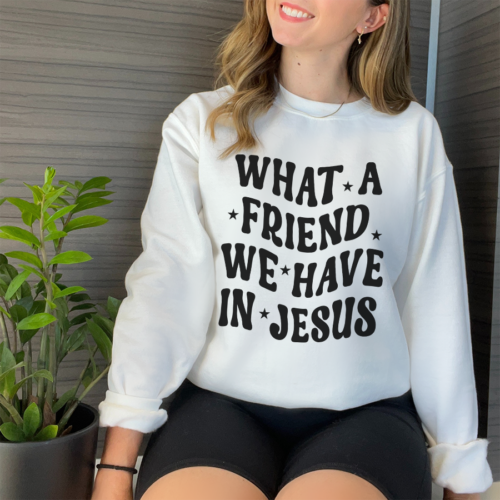 What A Friend We Have in Jesus Christian Sweatshirt in white color