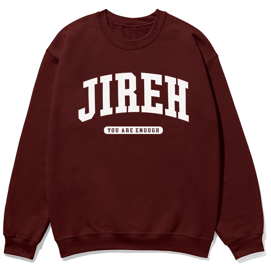 Jireh You Are Enough Christian sweatshirt in maroon color