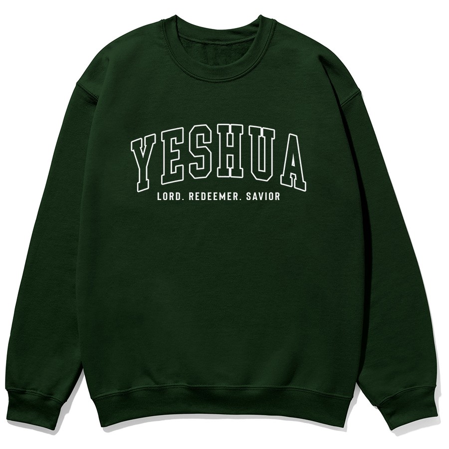 Yeshua Lord Redeemer Savior Christian sweatshirt in forest color