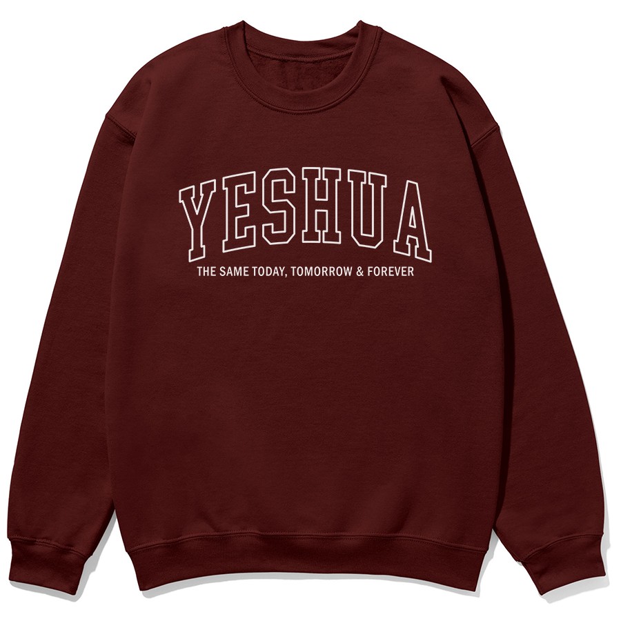 Yeshua The Same Today, Tomorrow & Forever Christian sweatshirt in maroon color