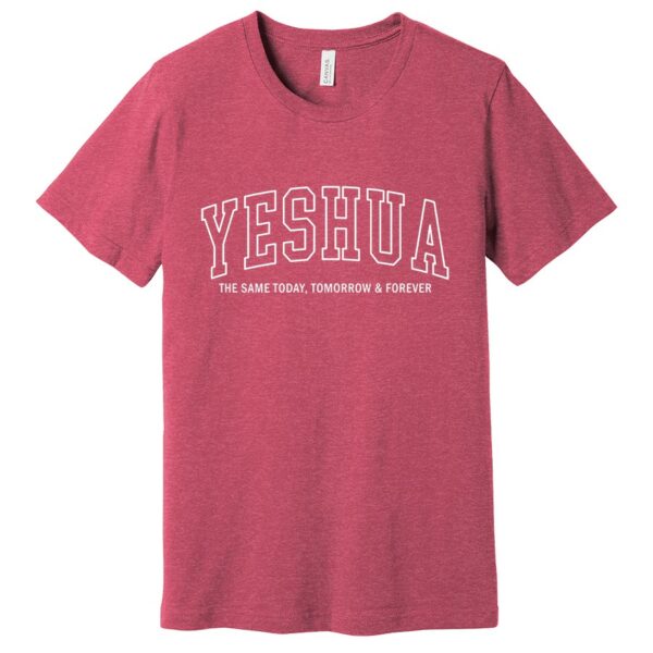 Yeshua The Same Today, Tomorrow & Forever Women's Shirt in Heather Raspberry color